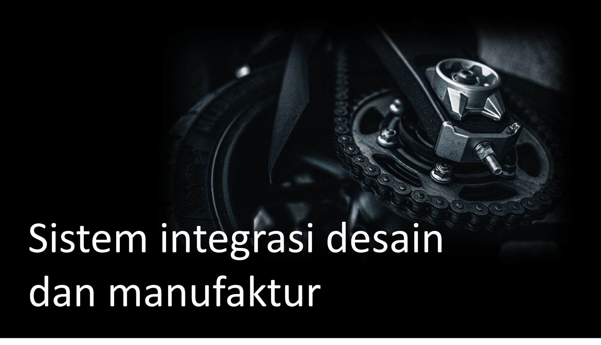 Sistem Integrasi Desain dan Manufaktur TKI164901